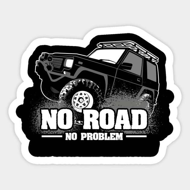 No road no problem Sticker by sibeck4x4